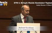 DTO 6. Meslek Komiteleri Birleşik Toplantısı 05-Mehmet Kocabasa
